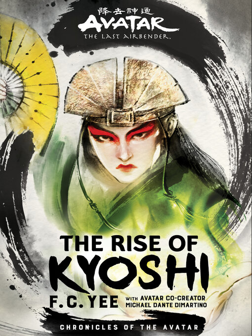Title details for Avatar, the Last Airbender: The Rise of Kyoshi by F. C. Yee - Wait list